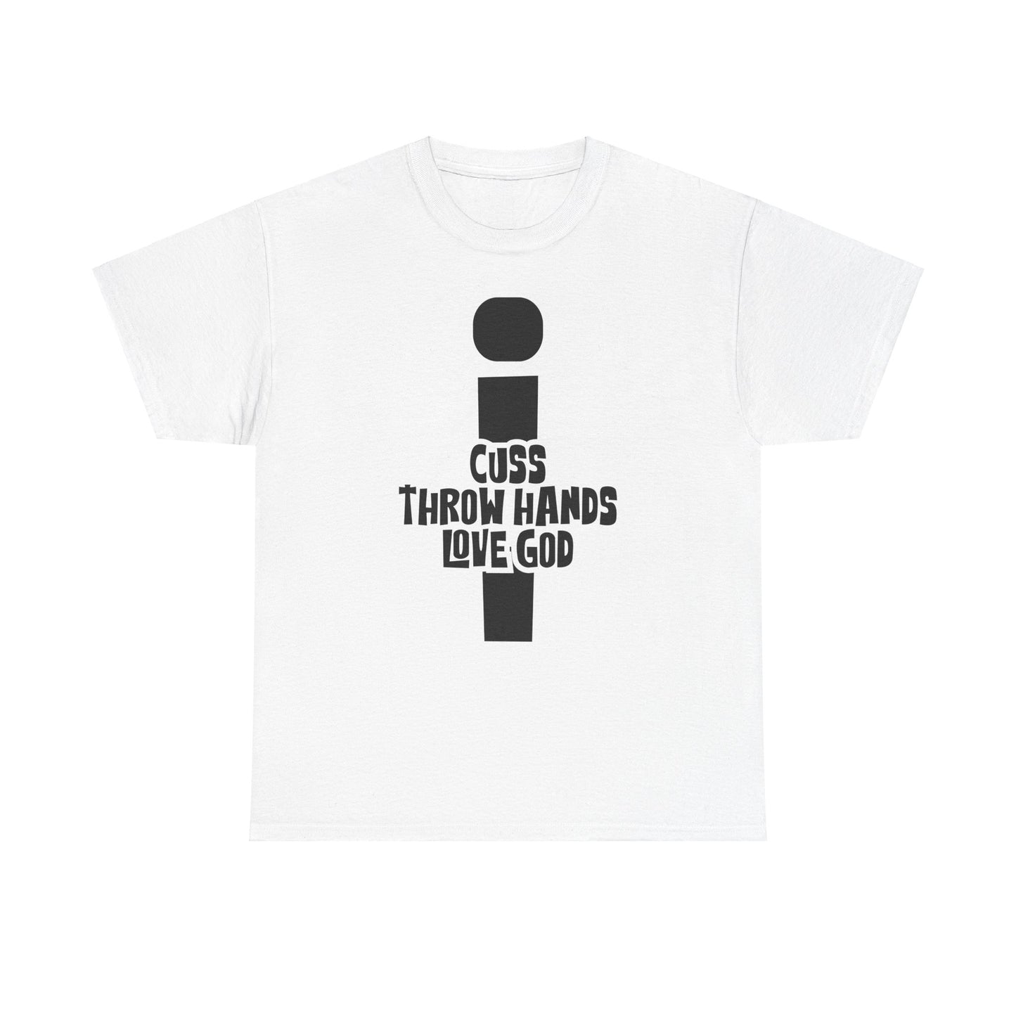 cuss throw hands love god tee – bold faith unisex cotton shirt