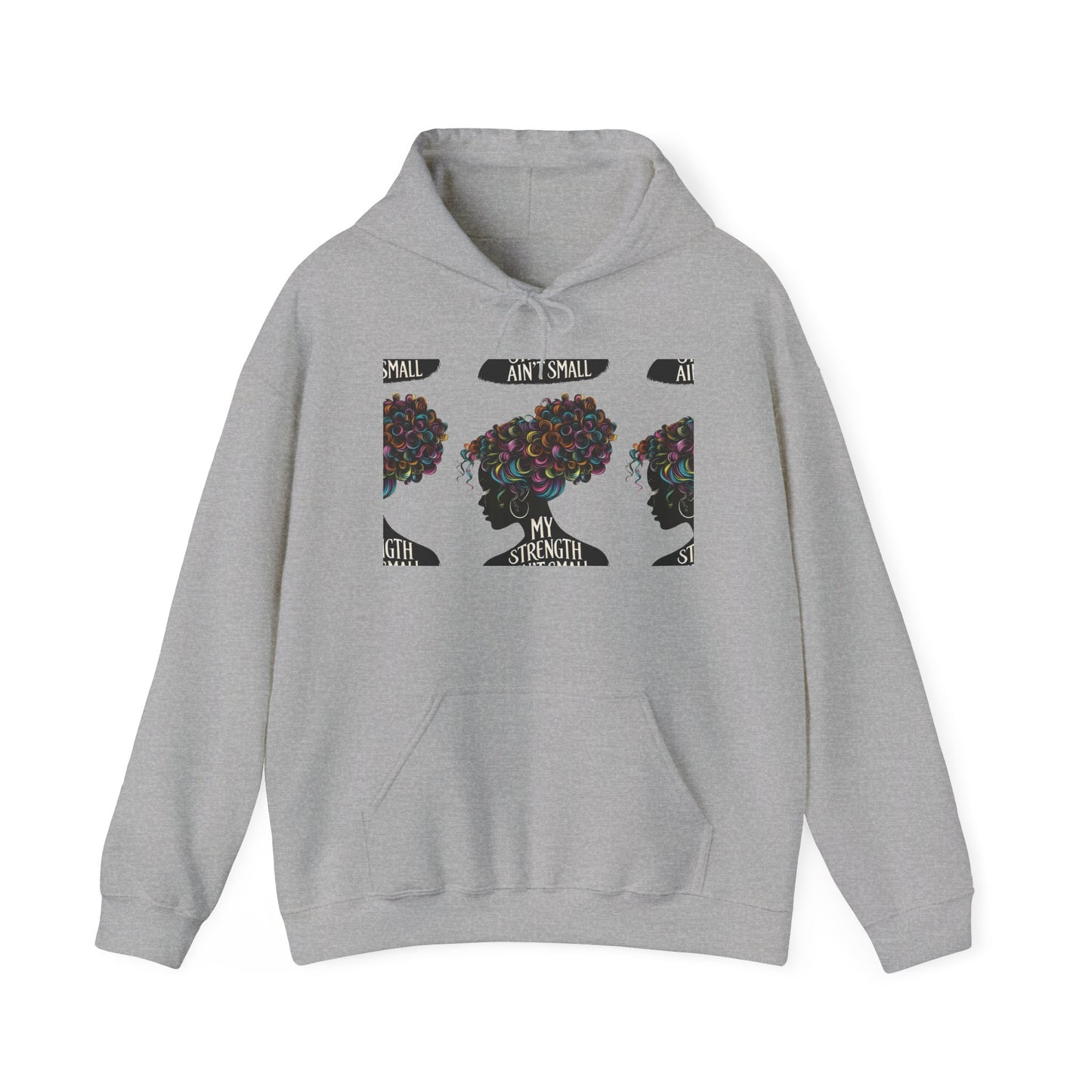 my strength ain’t small colorful empowering women’s hoodie - for classy & resilient women