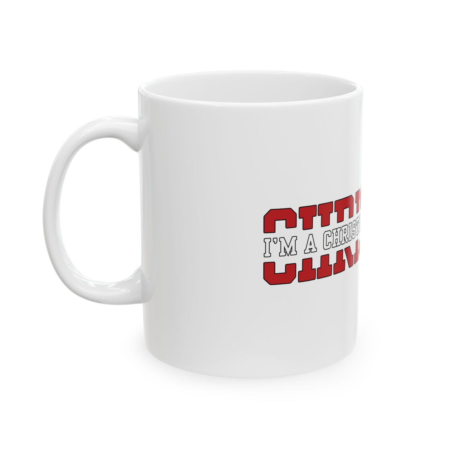 i’m a christian not a chump ceramic mug (11oz, 15oz)