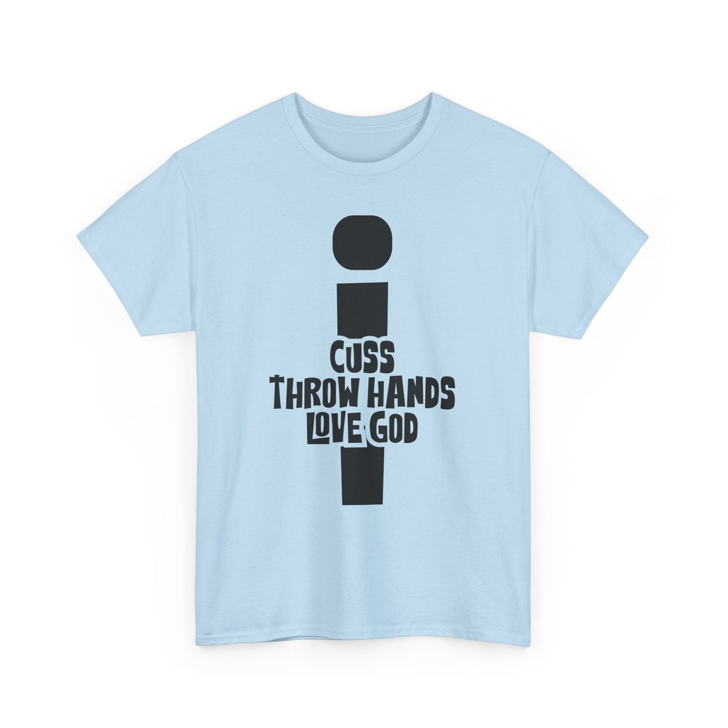 cuss throw hands love god tee – bold faith unisex cotton shirt