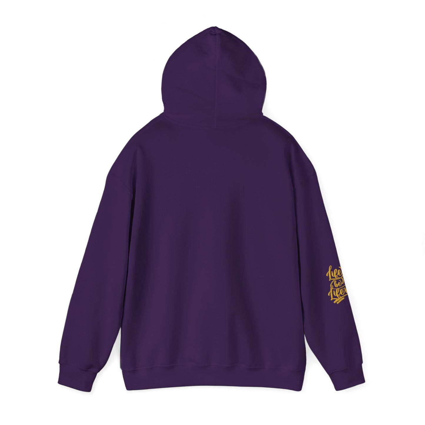 life be life'n hoodie – motivational quote unisex sweatshirt