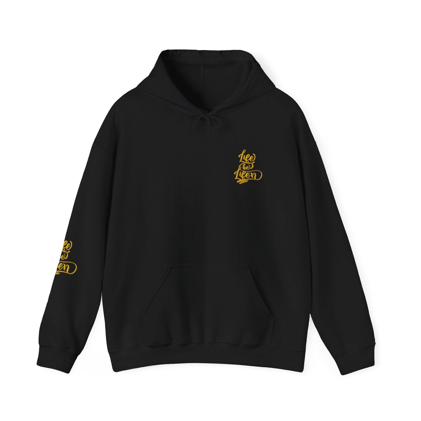 life be life'n hoodie – motivational quote unisex sweatshirt