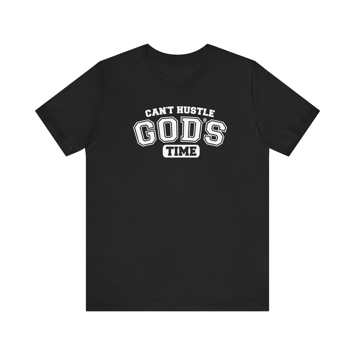christian humor unisex tee 'can't hustle god's time'