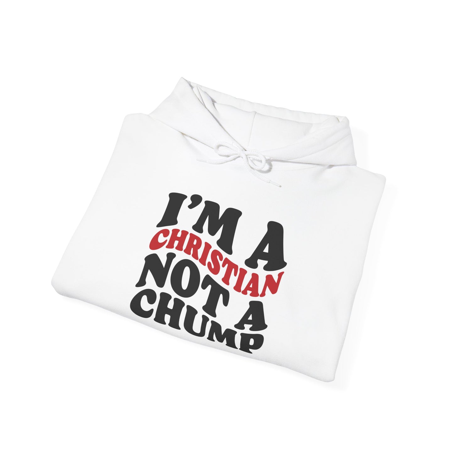christian not a chump unisex heavy blend™ hooded sweatshirt