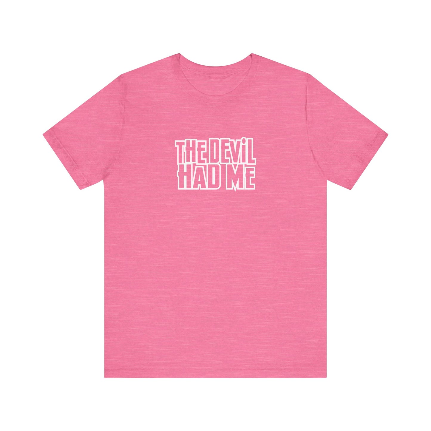 the dev*l had me unisex bella canva jersey short sleeve tee