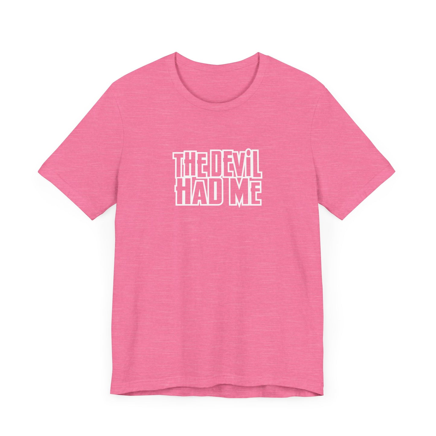 the dev*l had me unisex bella canva jersey short sleeve tee