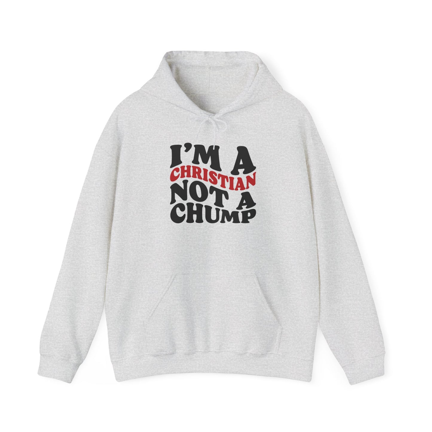 christian not a chump unisex heavy blend™ hooded sweatshirt