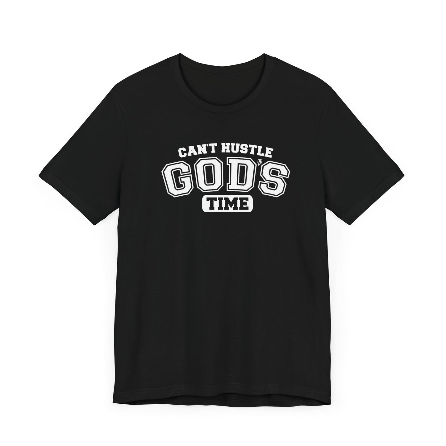 christian humor unisex tee 'can't hustle god's time'