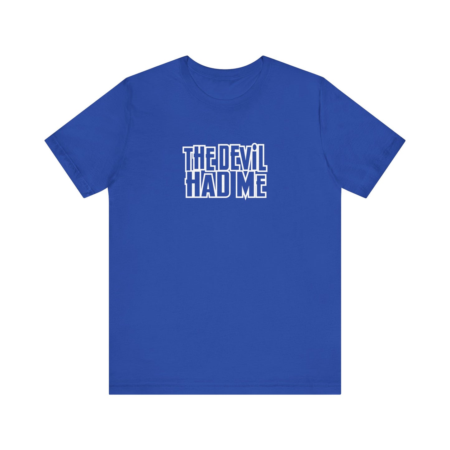 the dev*l had me unisex bella canva jersey short sleeve tee