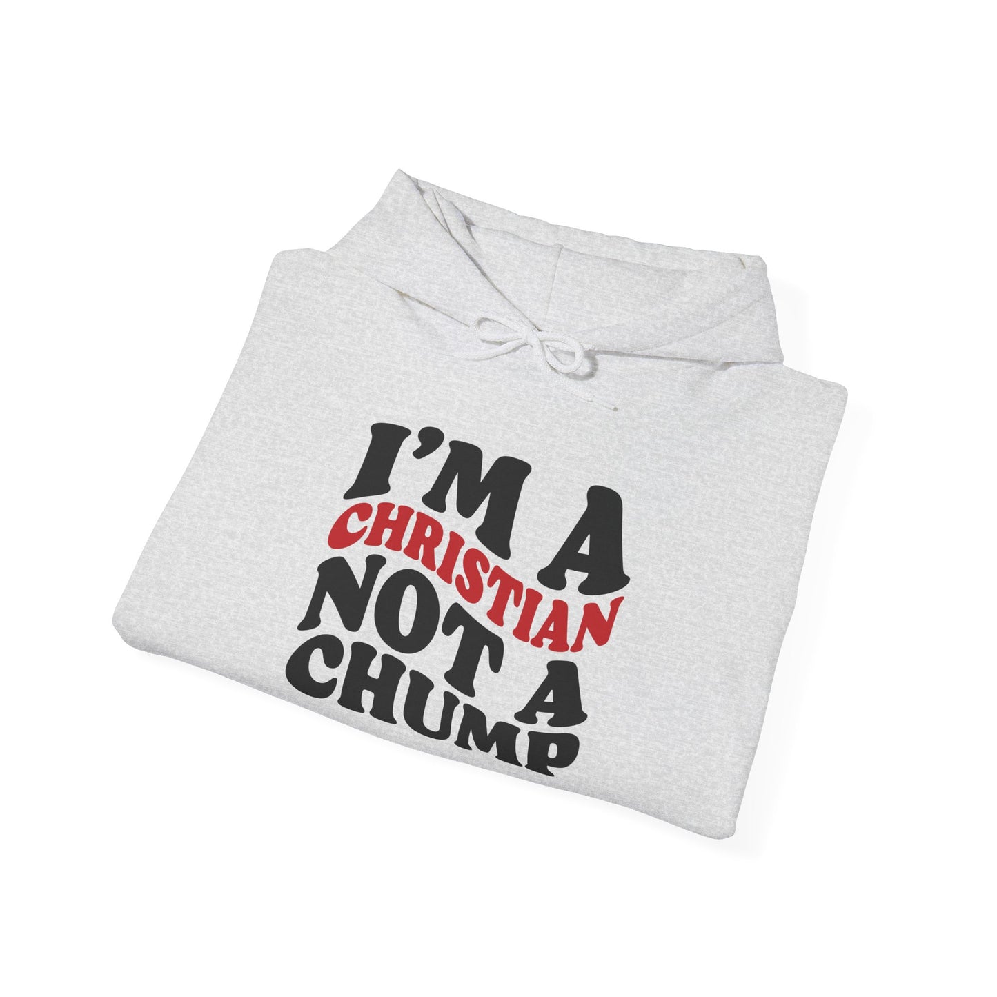 christian not a chump unisex heavy blend™ hooded sweatshirt