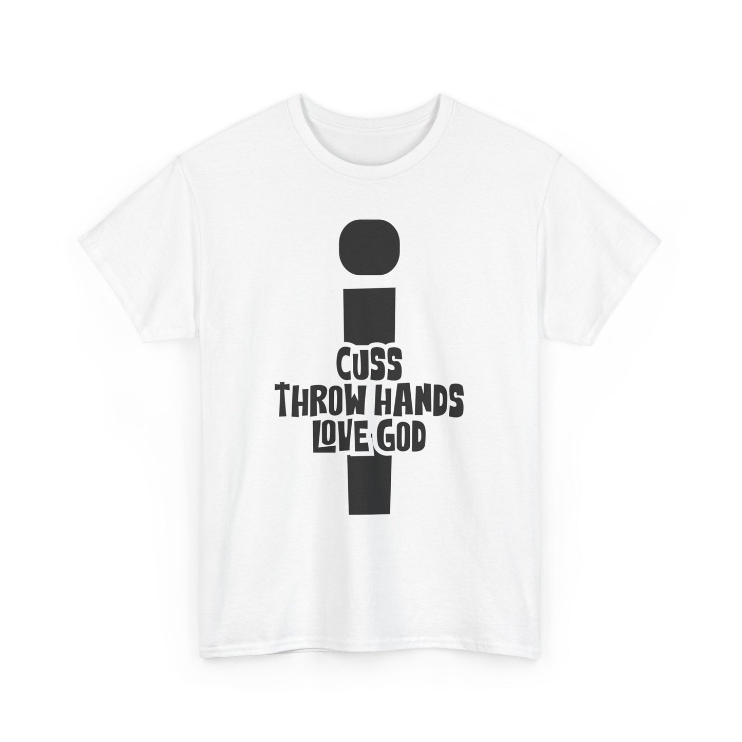 cuss throw hands love god tee – bold faith unisex cotton shirt