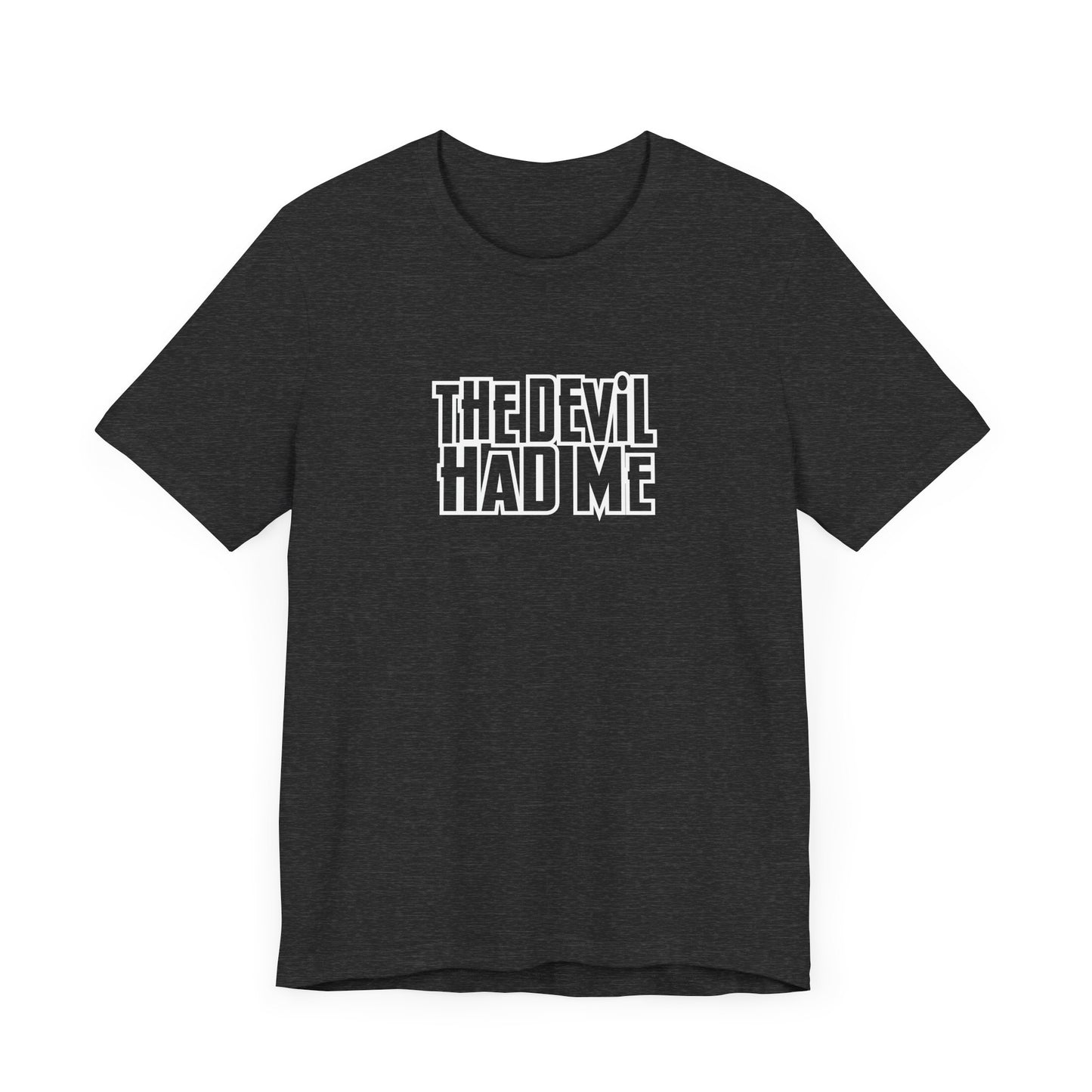 the dev*l had me unisex bella canva jersey short sleeve tee