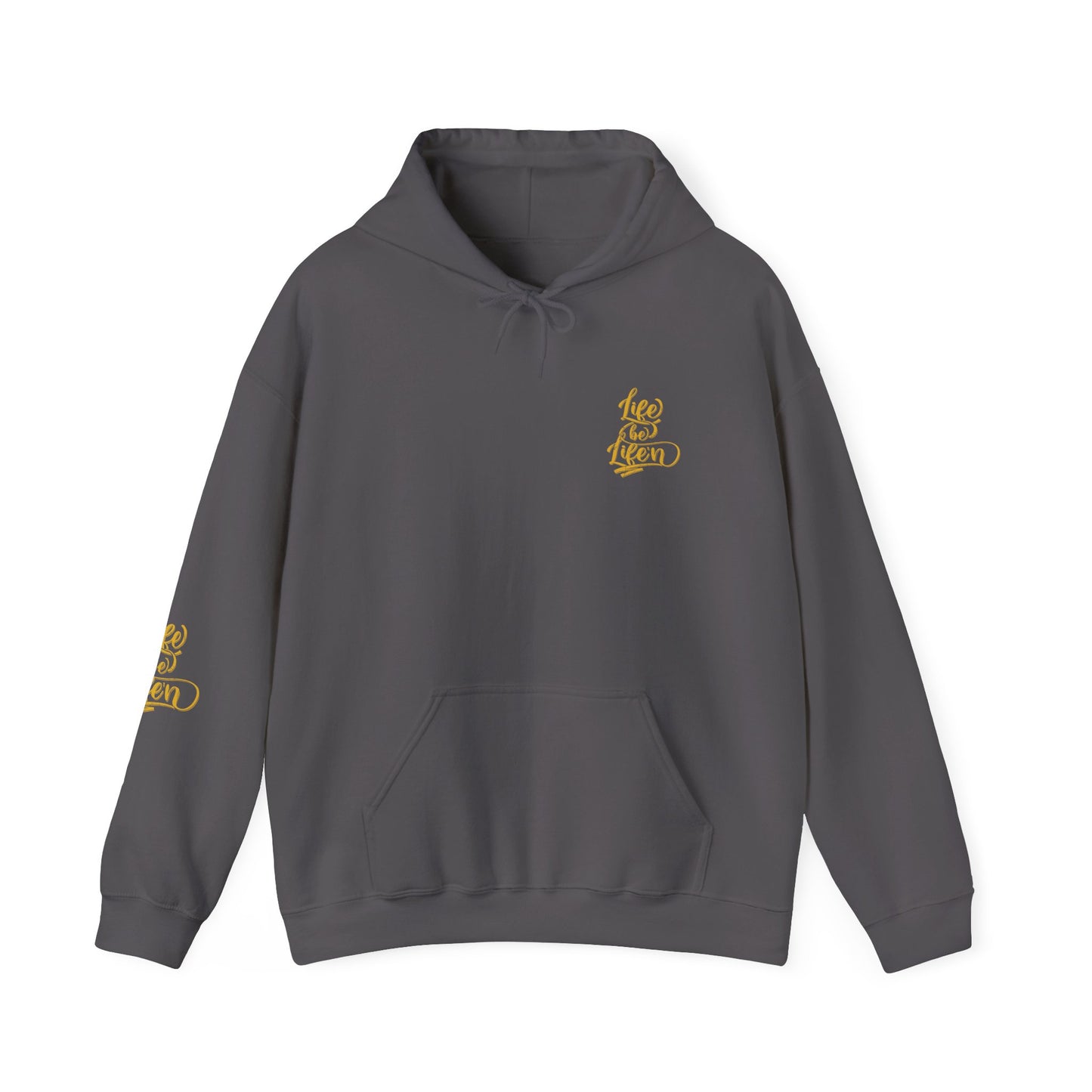 life be life'n hoodie – motivational quote unisex sweatshirt