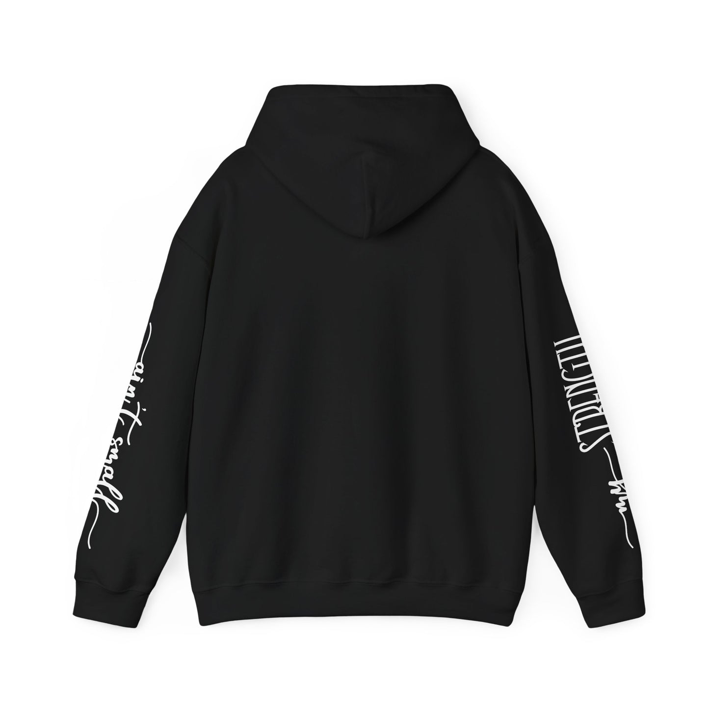 my strength ain’t small sleeve white empowering women’s hoodie - for classy & resilient women