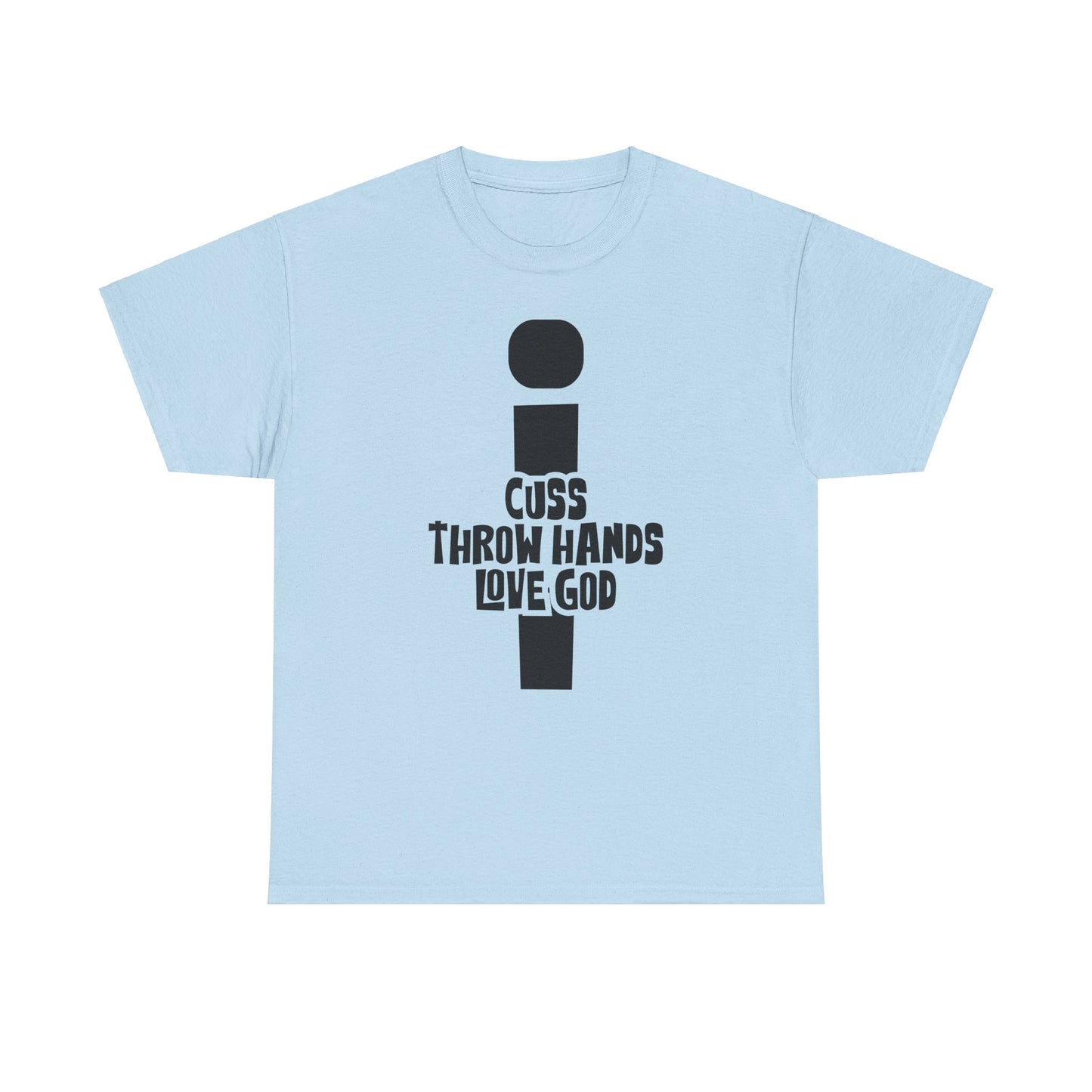 cuss throw hands love god tee – bold faith unisex cotton shirt