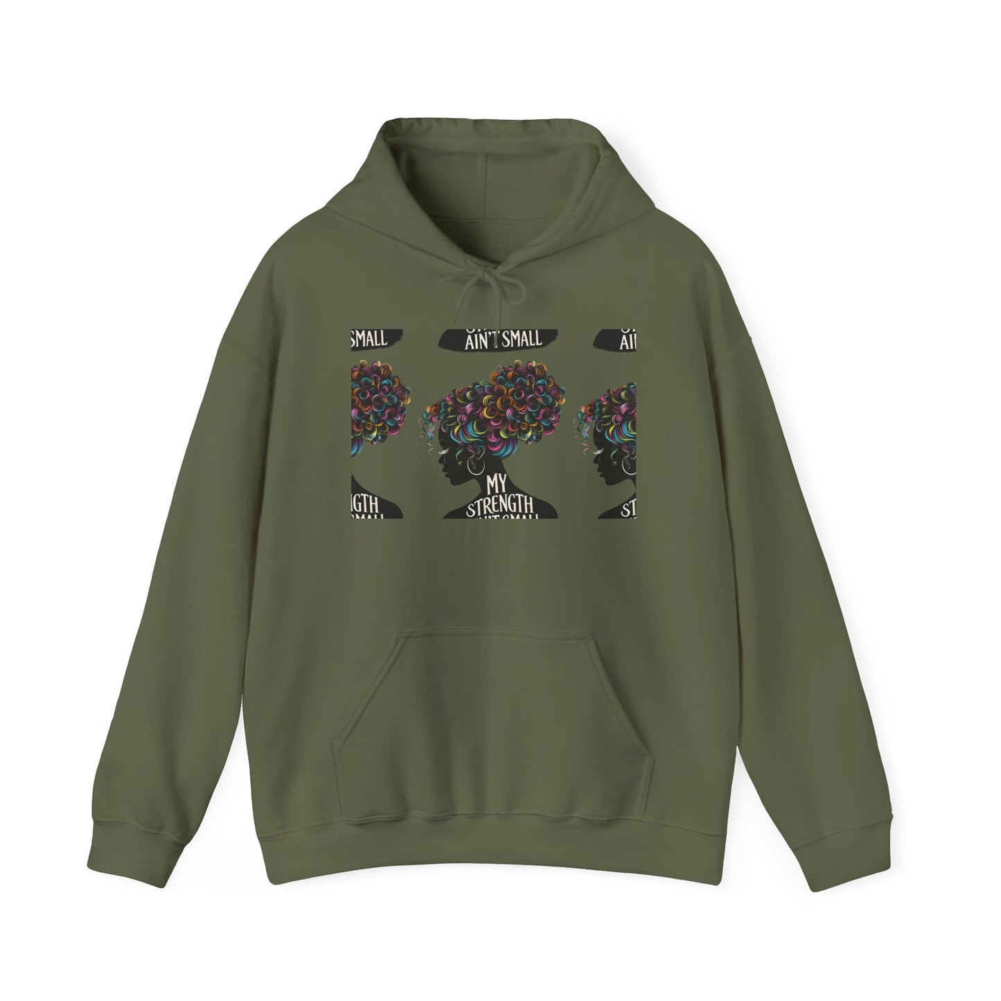 my strength ain’t small colorful empowering women’s hoodie - for classy & resilient women