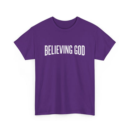 Believing God Tee – Inspirational Christian Unisex Cotton Shirt