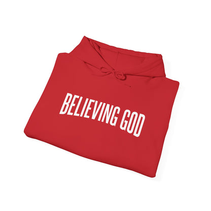 Believing God Hoodie – Unisex Christian Faith Graphic Sweatshirt