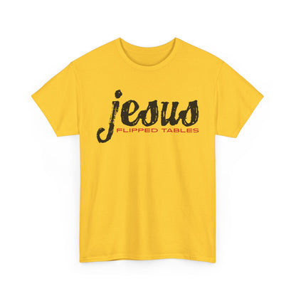Jesus Flipped Tables Tee – Bold Humorous Christian Unisex Cotton Shirt