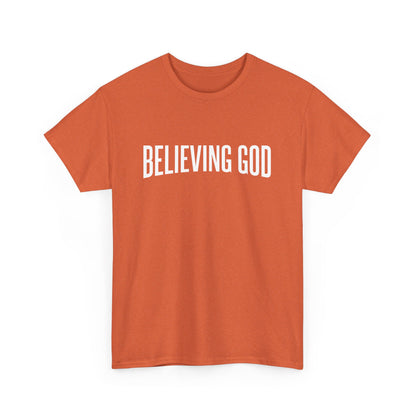 Believing God Tee – Inspirational Christian Unisex Cotton Shirt