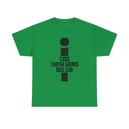 Cuss Throw Hands Love God Tee – Bold Faith Unisex Cotton Shirt