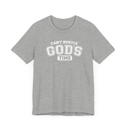 Christian Humor Unisex Tee 'Can't Hustle God's Time'