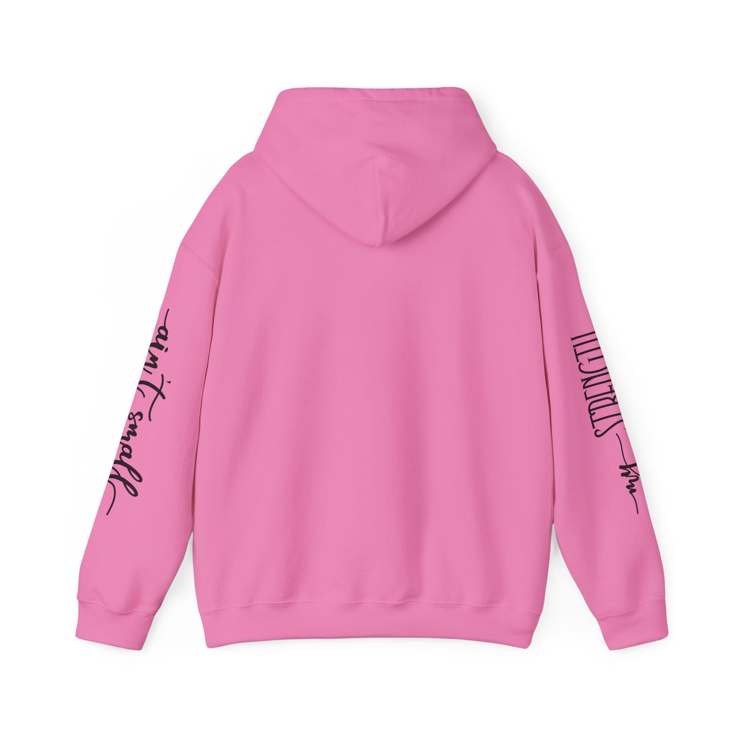 my strength ain’t small sleeve pink empowering women’s hoodie - for classy & resilient women