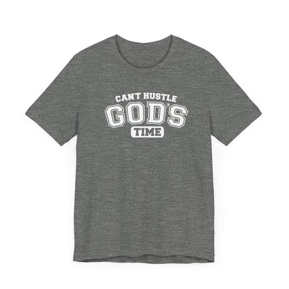 Christian Humor Unisex Tee 'Can't Hustle God's Time'