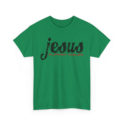 Jesus Flipped Tables Tee – Bold Humorous Christian Unisex Cotton Shirt