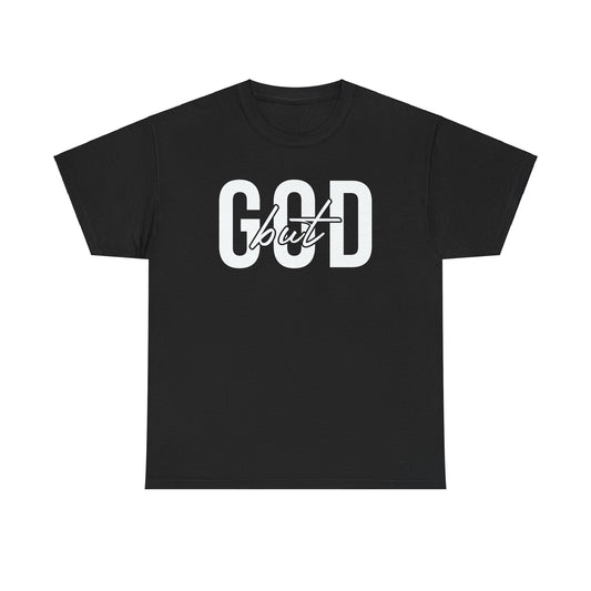 God But Tee – Inspirational Christian Unisex Cotton Shirt