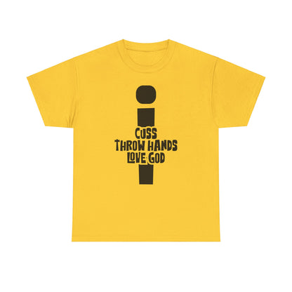 Cuss Throw Hands Love God Tee – Bold Faith Unisex Cotton Shirt