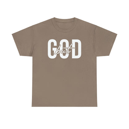 God But Tee – Inspirational Christian Unisex Cotton Shirt