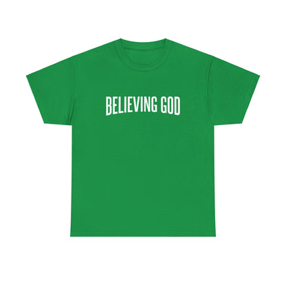 Believing God Tee – Inspirational Christian Unisex Cotton Shirt
