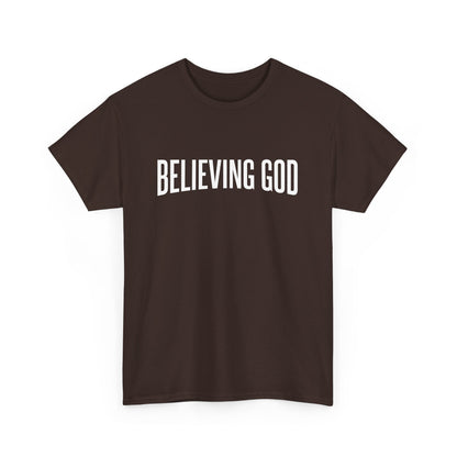Believing God Tee – Inspirational Christian Unisex Cotton Shirt