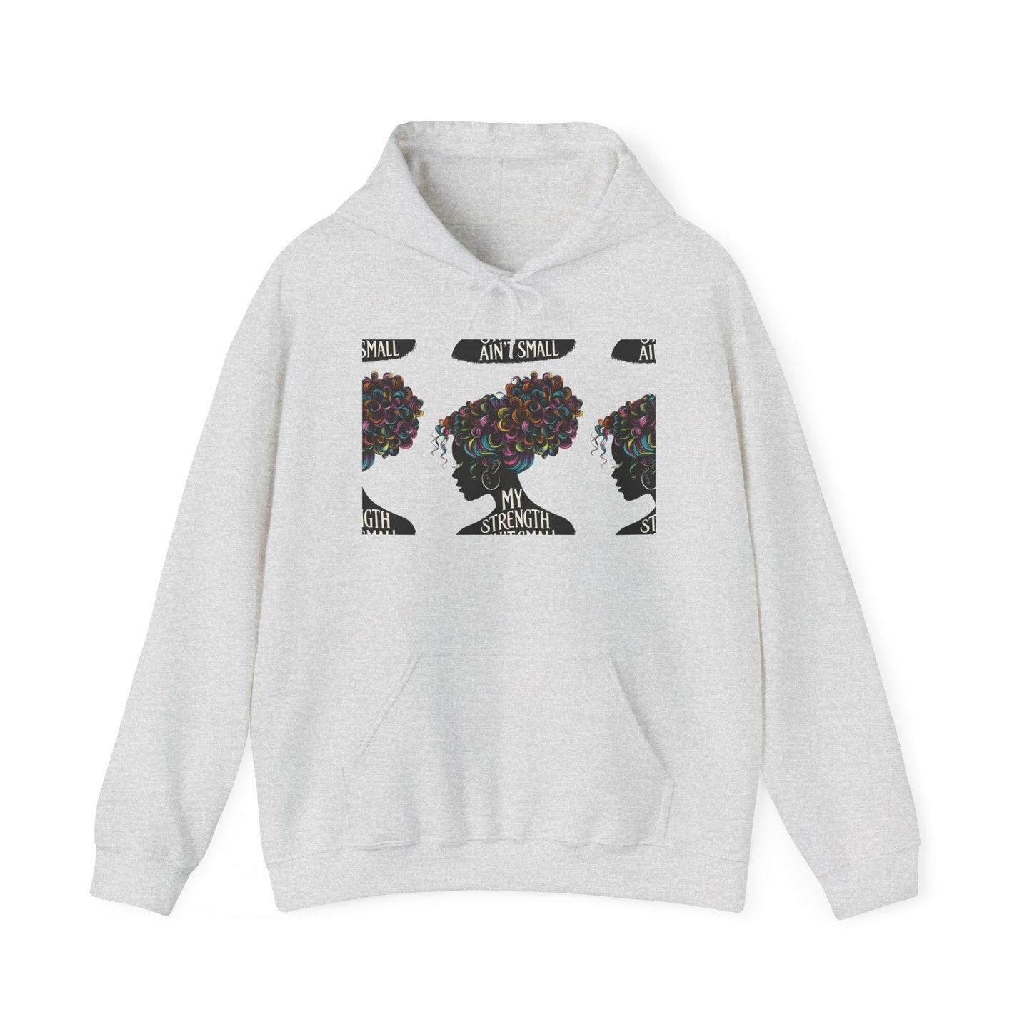 my strength ain’t small colorful empowering women’s hoodie - for classy & resilient women