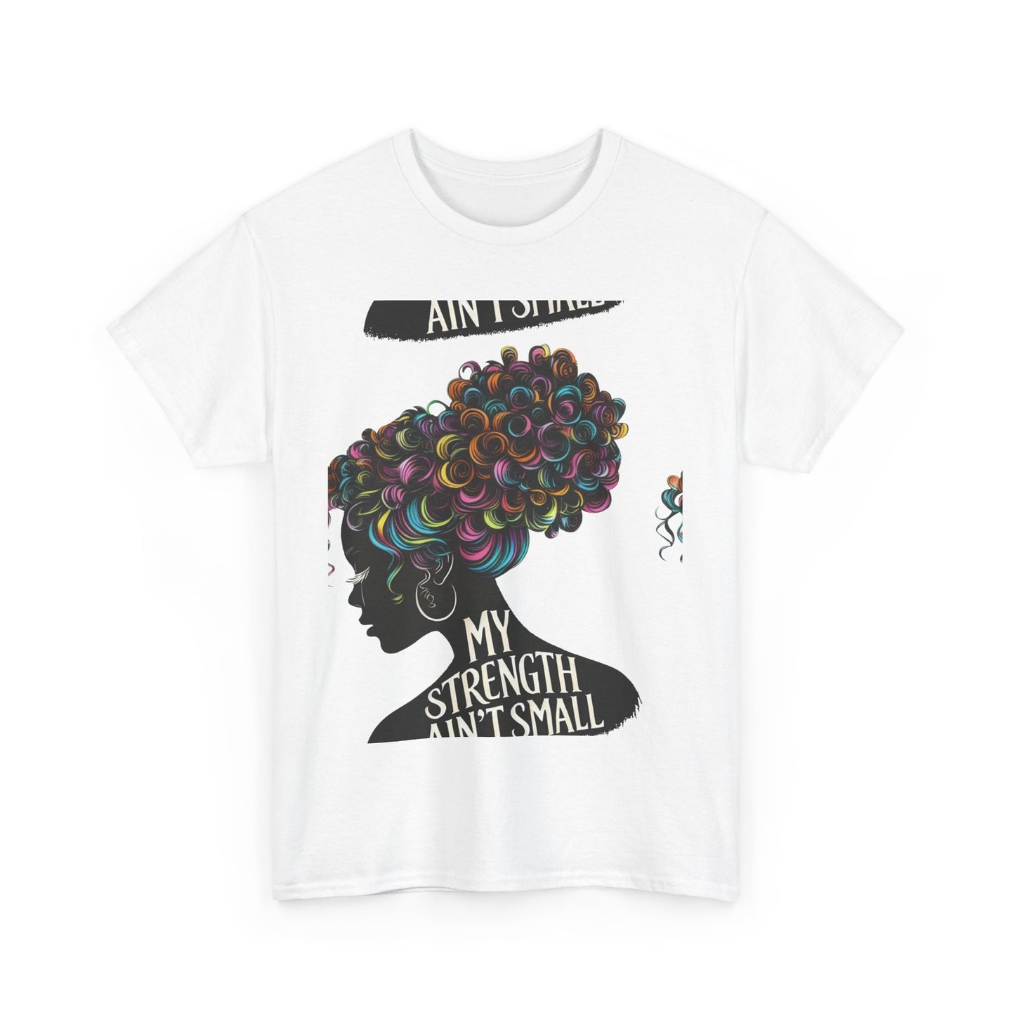 my strength ain’t small colorful unisex heavy cotton tee