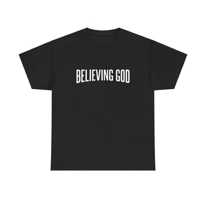Believing God Tee – Inspirational Christian Unisex Cotton Shirt