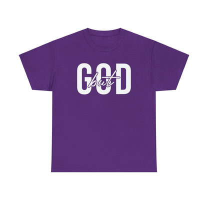 God But Tee – Inspirational Christian Unisex Cotton Shirt