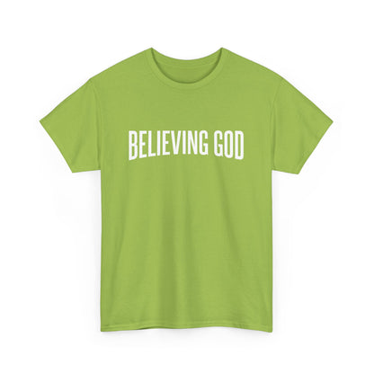 Believing God Tee – Inspirational Christian Unisex Cotton Shirt