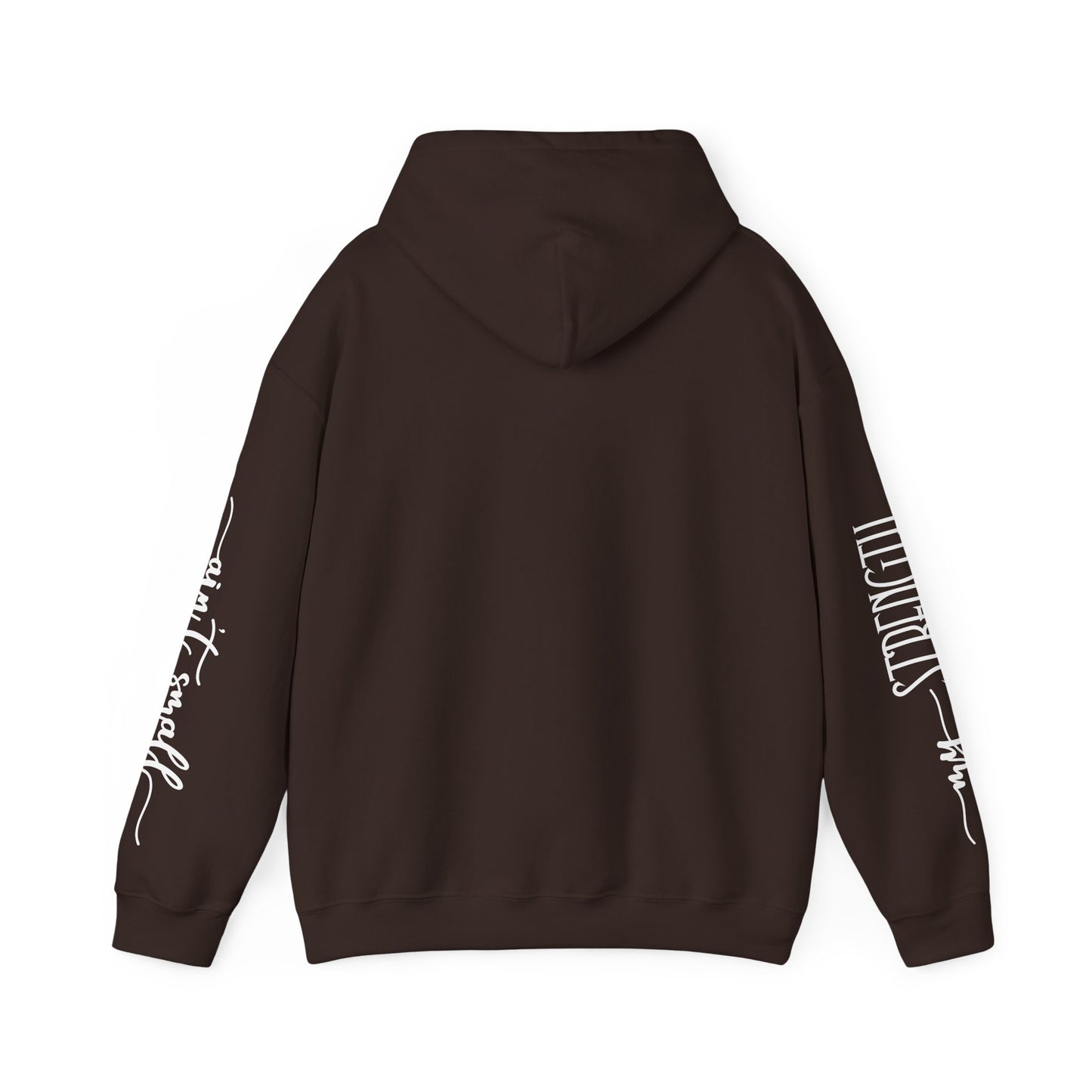 my strength ain’t small sleeve white empowering women’s hoodie - for classy & resilient women