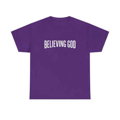 Believing God Tee – Inspirational Christian Unisex Cotton Shirt