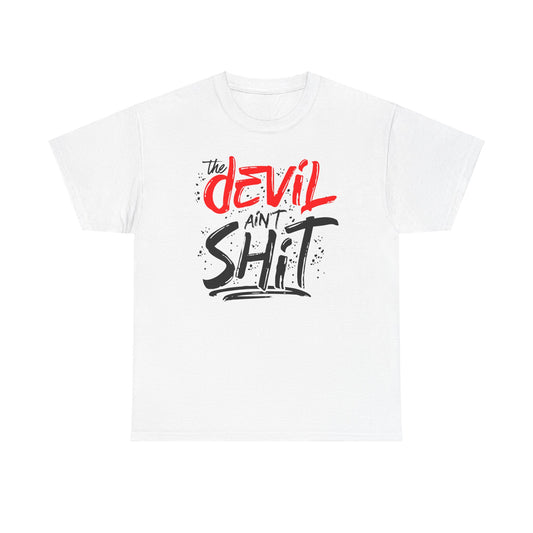 The Devil Ain't Shit Tee – Bold Faith Unisex Cotton Shirt