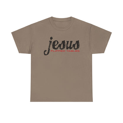 Jesus Flipped Tables Tee – Bold Humorous Christian Unisex Cotton Shirt