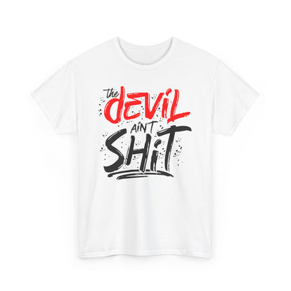 The Devil Ain't Shit Tee – Bold Faith Unisex Cotton Shirt