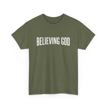 Believing God Tee – Inspirational Christian Unisex Cotton Shirt